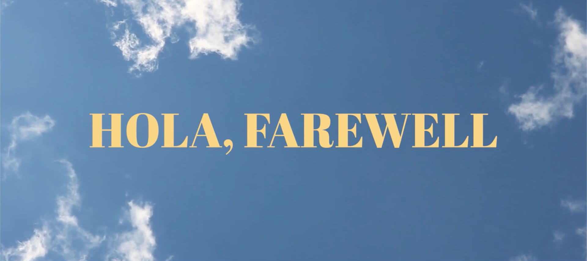 Hola, Farewell